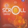 SCROLL A Coursebook Of Computers Std. 5 | नवनीत एज्युकेशन (इंडिया) लि (Navneet Education India Ltd)