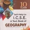 SELF HELP TO ICSE A TEXT BOOK OF GEOGRAPHY Class 10th | MRS. JINE LAXMI, SR. ANNIE JOSEPH | Arun Deep