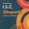 SELF HELP TO ISC RHAPSODY (A Collection of ISC Poems) Class XI/11th | DR. JAIDEEP RANDHAWA | Arun Deep