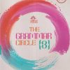 THE GRAMMAR CIRCLE 3 | नवनीत एज्युकेशन (इंडिया) लि (Navneet Education India Ltd)