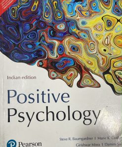 POSITIVE PSYCHOLOGY - Indian Edition | STEVE R. BAUMGARDNER, MARIE K. CROTHERS | Pearson