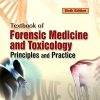 TEXTBOOK OF FORENSIC MEDICINE AND TOXICOLOGY (Principles & Practice) | KRISHAN VIJ | Elsevier