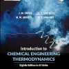 INTRODUCTION TO CHEMICAL ENGINEERING THERMODYNAMICS | J.M. SMITH, H.C. VAN NESS, M.M. ABBOTT, M.T. SWIHART, B.I. BHATT | McGraw Hill