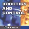 ROBOTICS AND CONTROL | R.K. MITTAL, I.J. NAGRATH | McGraw Hill