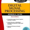 DIGITAL SIGNAL PROCESSING | MONSON H. HAYES, SUBRATA BHATTACHARYA | McGraw Hill