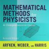 MATHEMATICAL METHODS FOR PHYSICISTS (A Comprehensive Guide) | ARFKEN, WEBER, HARRIS | Elsevier