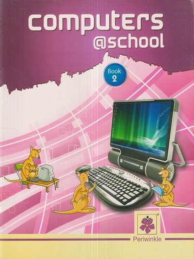 COMPUTER @ SCHOOL Book 2 | Periwinkle/Jeevandeep | Pragationline.com