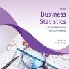 BUSINESS STATISTICS for Contemporary Decision-Making | KEN BLACK, SANJEET SINGH | Wiley