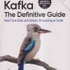 OREILLY KAFKA (The Definitive Guide) | GWEN SHAPIRA, TODD PALINO, RAJINI SIVARAM, KRIT PETTY | Shroff Publishers and Distributors (SPD)