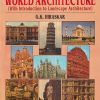 THE GREAT AGES OF WORLD ARCHITECTURE (With Introduction To Landscape Architecture) | G.K. HIRASKAR | Dhanpat Rai
