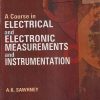 A COURSE IN ELECTRICAL AND ELECTRONICS MEASUREMENTS AND INSTRUMENTS AND INSTRUMENTATION | A.K. SAWHNEY | Dhanpat Rai