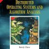 DISTRIBUTED OPERATING SYSTEMS AND ALGORITHM ANALYSIS | RANDY CHOW, THEODORE JOHNSON | Pearson