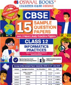 CBSE 15 SAMPLE QUESTION PAPERS Class- 12 INFORMATICS PRACTICES 2026 | OSWAAL BOOKS