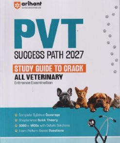 PVT (SUCCESS PATH 2027) STUDY GUIDE TO CRACK (ALL VETERINARY | Arihant Publications