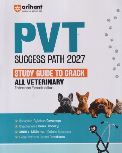 PVT (SUCCESS PATH 2027) STUDY GUIDE TO CRACK (ALL VETERINARY | Arihant Publications