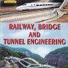 RAILWAY, BRIDGE AND TUNNEL ENGINEERING | KETKI B. DALAL (RANGWALA) | Charotar