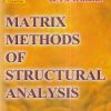 MATRIX METHODS OF STRUCTURAL ANALYSIS | DR. A.S. MEGHRE, DR. S.K. DESHMUKH | Charotar