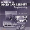 A COURSE IN DOCKS AND HARBOUR ENGINEERING | DR. S.P. BINDRA | Dhanpat Rai