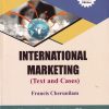 INTERNATIONAL MARKETING (Text And Cases) | FRANCIS CHERUNILAM | Himalaya Publishing House