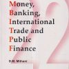 MONEY BANKING, INTERNATIONAL TRADE AND PUBLIC FINANCE | DR. D.M. MITHANI | Himalaya Publishing House