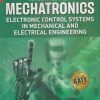 MECHATRONICS (Electronic Control Systems In Mechanical And Electrical Engineering) | WILLIAM BOLTON | Pearson