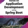 HANDS ON APPLICATION DEVELOPMENT Using SPRING BOOT | SHAGUN BAKLIWAL | BPB