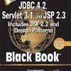 JDBC 4.2, SERVLET 3.1, And JSP 2.3 Includes JSF 2.2 And Design Patterns Black Book | SANTOSH KUMAR K. | Dreamtech