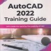 AUTOCAD 2022 Training Guide | LINKAN SAGAR | BPB