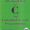 ADVANCED TEST IN C AND EMBEDDED SYSTEM PROGRAMMING | ASHOK K. PATHAK | BPB