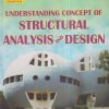 UNDERSTANDING CONCEPT OF STRUCTURAL ANALYSIS AND DESIGN | JANAK P. PARIKH | Charotar