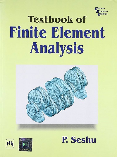 TEXTBOOK OF FINITE ELEMENT ANALYSIS | P. SESHU | PHI | Pragationline.com