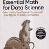 OREILLY ESSENTIAL MATH FOR DATA SCIENCE | THOMAS NIELD | Shroff Publishers And Distributors (SPD)