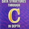 DATA STRUCTURES THROUGH C IN DEPTH | S.K. SRIVASTAVA, DEEPALI SRIVASTAVA | BPB
