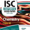 ISC Chapterwise Solved Papers 2023-2000 CHEMISTRY Class- XII/Class- 12 | Arihant Publications