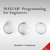 MATLAB PROGRAMMING For ENGINEERS | STEPHEN J. CHAPMAN | Cengage
