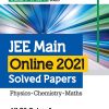 JEE MAIN Online 2021 Solved Papers (All 26 Sets Of Feb, March, July, & August Sessions) | Arihant Publications