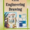 CIVIL ENGINEERING DRAWING | GURCHARAN SINGH, SUBHASH CHANDER | Standard
