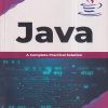 JAVA (A Complete Practical Solution Book) | SWATI SAXENA | BPB