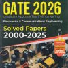 GATE 2026 (Graduate Aptitude Test In Engineering) ELECTRONICS & COMMUNICATION ENGINEERING (Solved Papers 2000-2025) | G. K. Publications