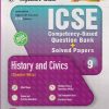 TOGETHER WITH ICSE (COMPETENCY-BASED QUESTION BANK + SOLVED PAPERS) Class 9 HISTORY AND CIVICS (CHAPTER-WISE) | DR. POONAM JOHRI | Rachna Sagar Publications