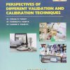 PERSPECTIVES OF DIFFERENT VALIDATION AND CALIBRATION TECHNIQUES (For all B.Pharm. And M.Pharm.)