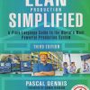 LEAN PRODUCTION SIMPLIFIED (A Plain-Language Guide To The Worlds Most Powerful Production System) | PASCAL DENNIS | CRC Press