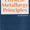 PHYSICAL METALLURGY PRINCIPLES | ROBERT E. REED HILL | East West Press