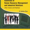 ESSENTIAL OF HUMAN RESOURCE MANAGEMENT AND INDUSTRIAL RELATIONS (Text, Cases and Games) | P. SUBBA RAO | Himalaya Publishing House