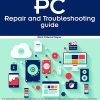 PC REPAIR AND TROUBLESHOOTING GUIDE | MARK EDWARD SOPER | BPB