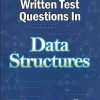WRITTEN TEST QUESTIONS IN DATA STRUCTURES | YASHAVANT KANETKAR, ASANG DANI | BPB