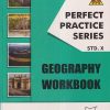 PERFECT PRACTICE SERIES GEOGRAPHY WORKBOOK Std- 10 | Jeevandeep