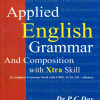 APPLIED ENGLISH GRAMMAR AND COMPOSITION With Xtra Skills (For CBSE, ICSE and ISC Students) | DR. P.C. DAS | NCBA
