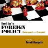 INDIAs FOREIGN POLICY (Retrospect and Prospect) | SUMIT GANGULY | Oxford
