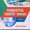 PHARMACEUTICAL CHEMISTRY (INORGANIC) Vol. I | GURDEEP R. CHATWAL | Himalaya Publishing House